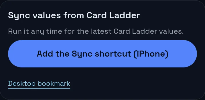 The Sync values from Card Ladder panel with the iPhone Shortcut and the desktop bookmark